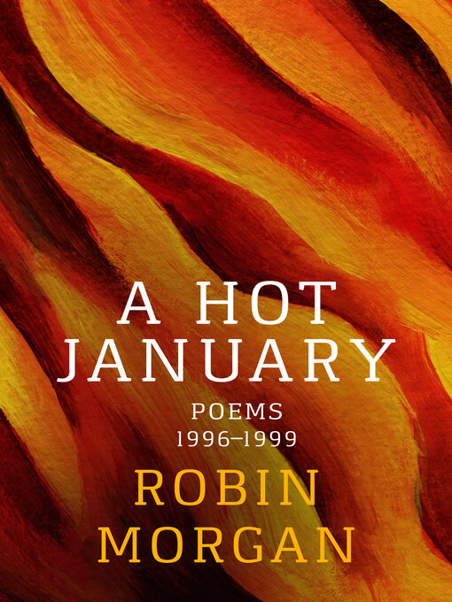 Title details for A Hot January by Robin Morgan - Available